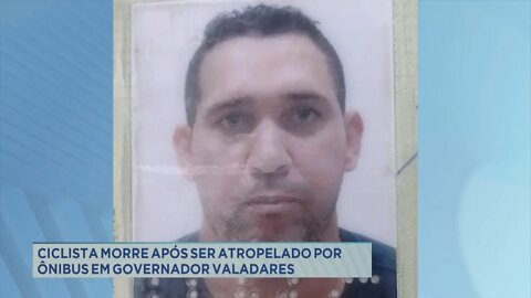 Ciclista morre após ser atropelado por ônibus em Governador Valadares