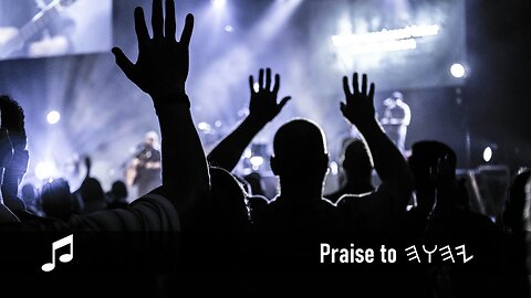 Praise to Yahuah, Elohim on High | Praise & Worship
