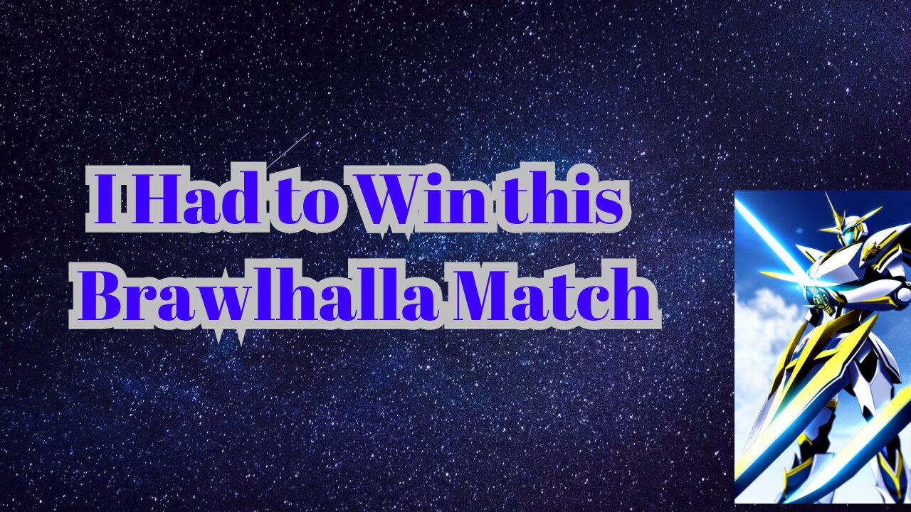 I Had to Win this Brawlhalla Match