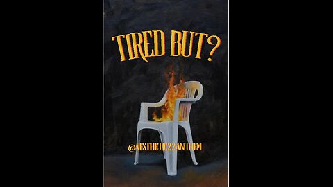 "Getting tired?-