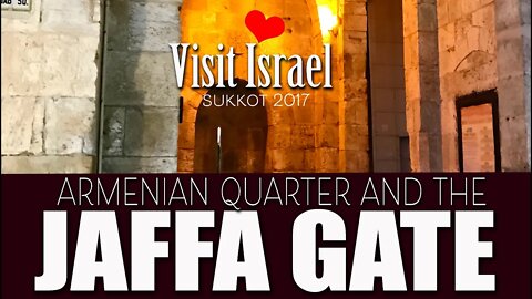 Jaffa Gate & Armenian Quarter