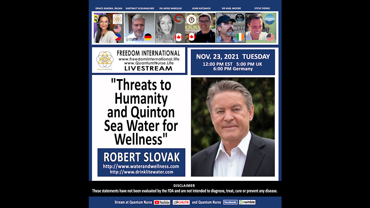 Robert Slovak -"Threats to Humanity & Quinton Sea Water Wellness"