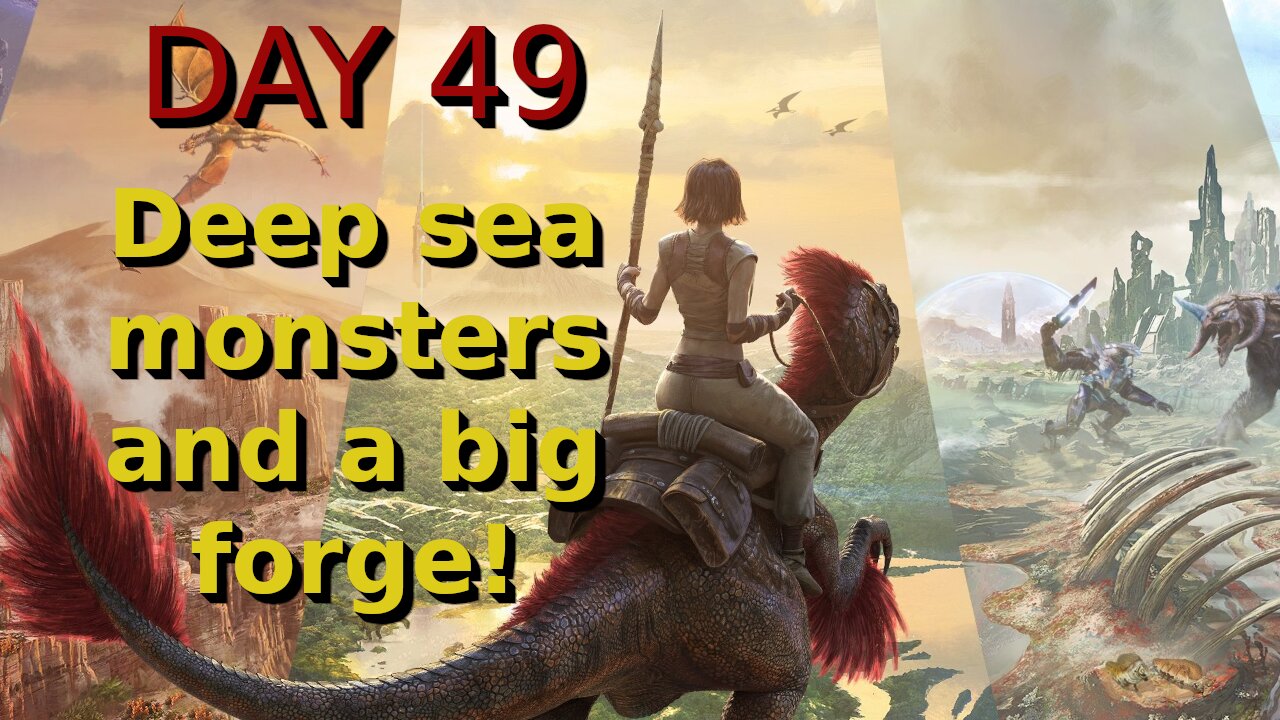 Ark Survival Ascended - The Island - Day 49: Deep sea monsters and a big forge!