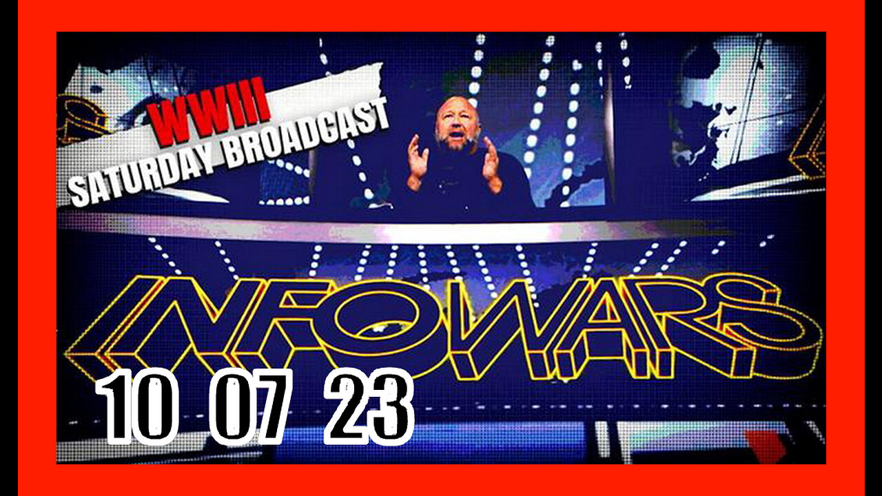 ALEX JONES (Full Show) 10_07_23 SATURDAY EMERGENCY BROADCAST