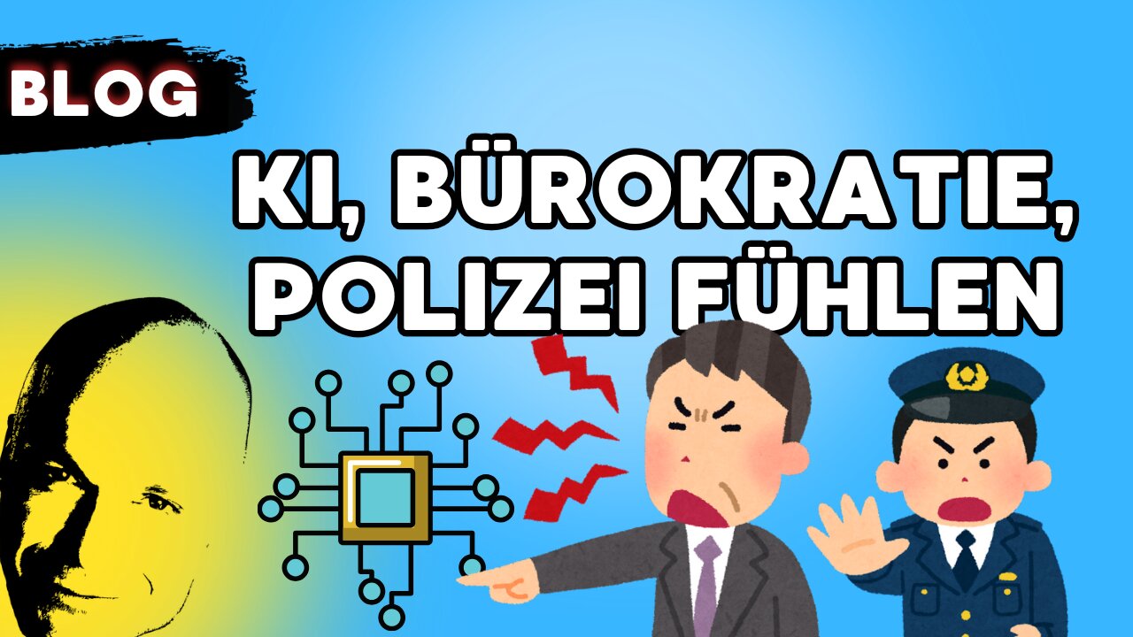 Ki,Bürokratie Polizei gefühl