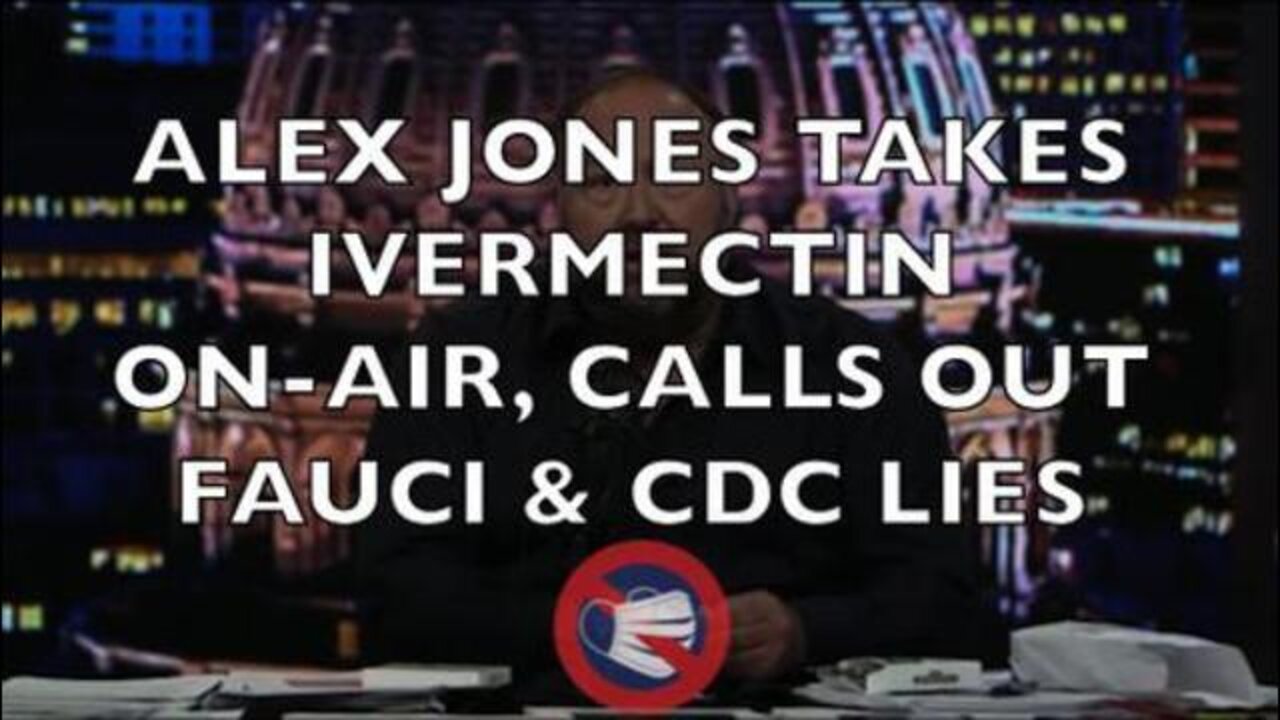 Alex Jones Takes Ivermectin Live On Air, Attacks Fauci, NIH, CDC Lies