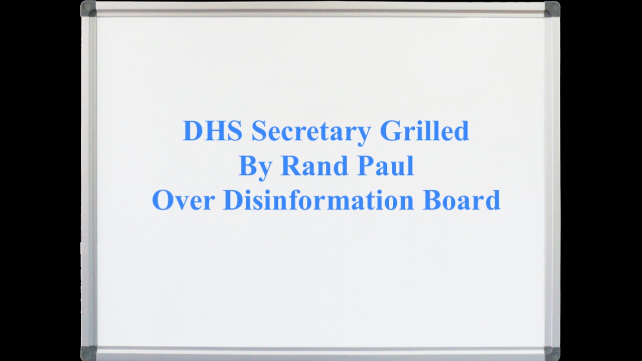 DHS Secretary Grilled by Rand Paul over Disinformation Board