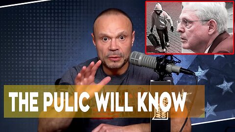 ‘IT ISN’T CLOSE TO TRUTH’ Dan Bongino calls for Garland IMPEACHMENT...EXPOSES January b.omb cover up