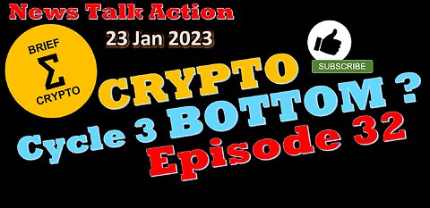 CRYPTO BOTTOM ? - Episode 33 - News Talk Action - less than 20 minutes