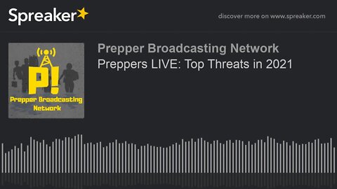 Preppers LIVE: Top Threats in 2021