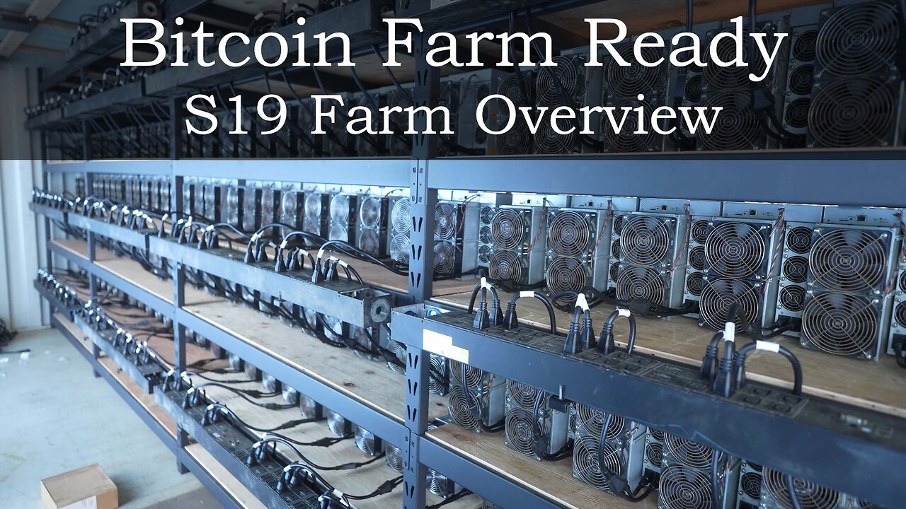 Bitcoin Farm Ready - S19 Farm Overview