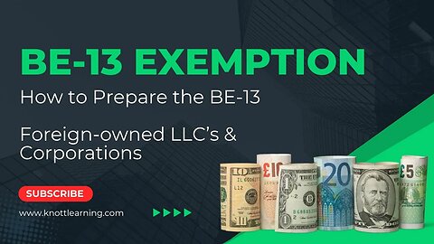 How to File the BE-13 Exemption for Non-U.S. Owned LLCs and Corporations