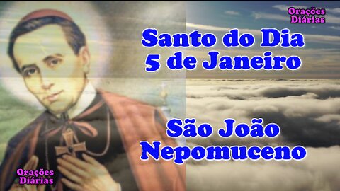 Santo do dia 5 de Janeiro, São João Nepomuceno