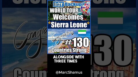 GOTBACKUP: Welcome Sierra Leone (Country #130)