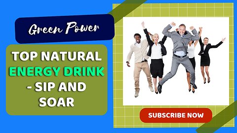 Green Power: Top Natural Energy Drink - Sip and Soar!