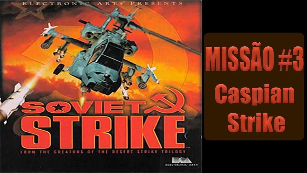 [PS1] - Soviet Strike - [Missão 3 - Caspian Strike] - PT-BR - [HD]