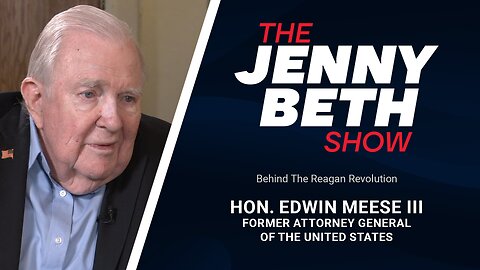 Behind The Reagan Revolution | Hon. Edwin Meese III, Former Attorney General of the United States