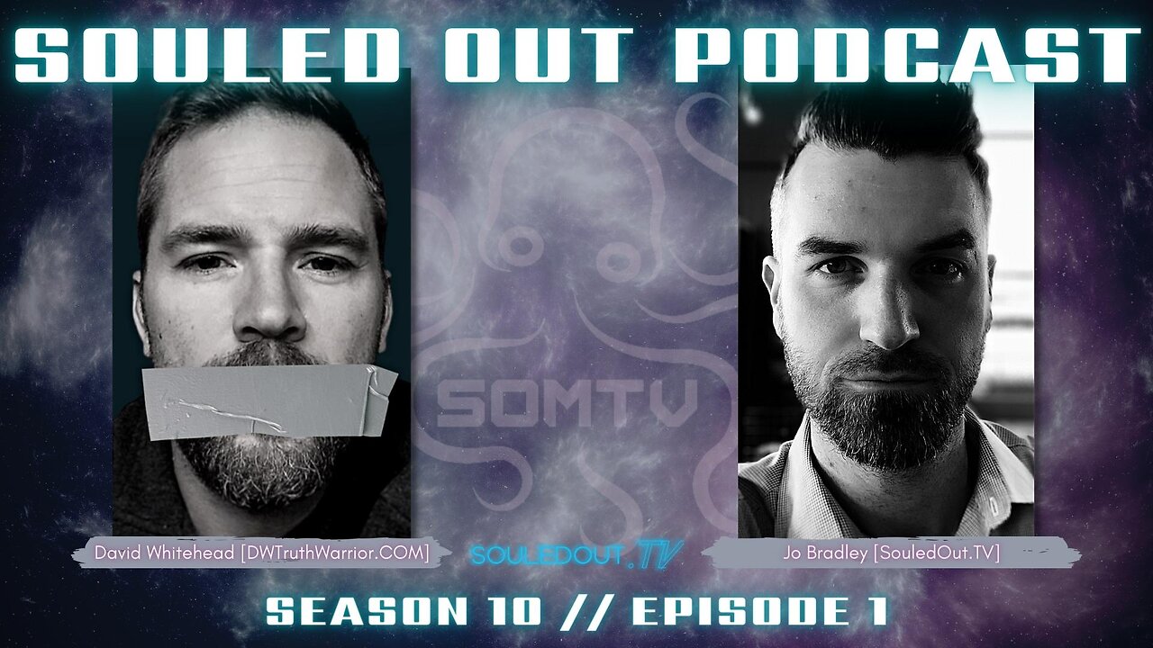 SOULED OUT PODCAST // Season 10 Premiere w/ David Whitehead [Trailer]