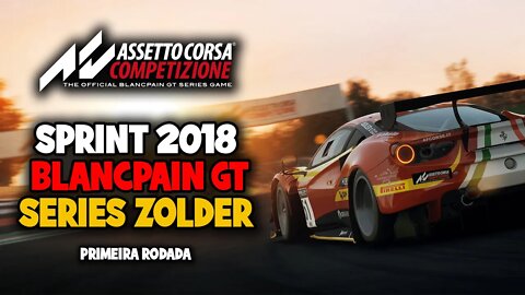 Assetto Corsa Competizione - PC / Sprint 2018 Blancpain GT Series Zolder - Primeira rodada