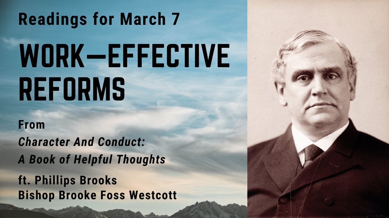Work—Effective Reforms II: Day 66 readings from "Character And Conduct" - March 7