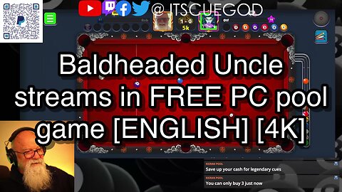 Baldheaded Uncle streams in FREE PC pool game [ENGLISH] [4K] 🎱🎱🎱 8 Ball Pool 🎱🎱🎱