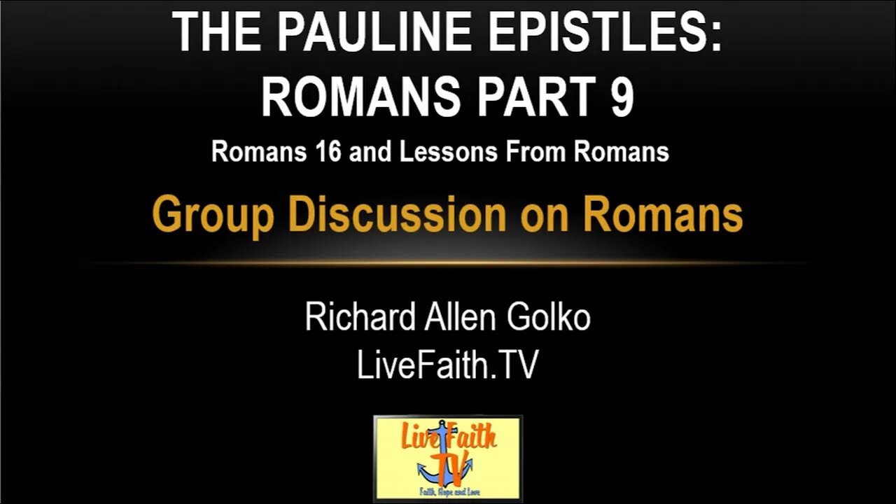 Session 15: Pauline Epistles Study -- Romans 16 and Group Discussion on Romans