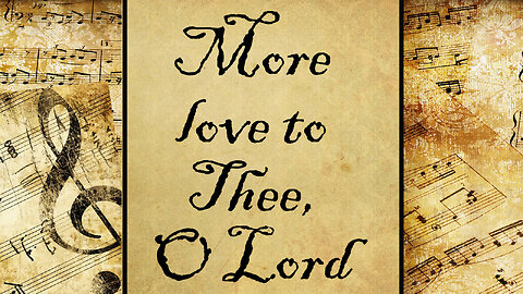 More love to Thee, O Lord | Hymn