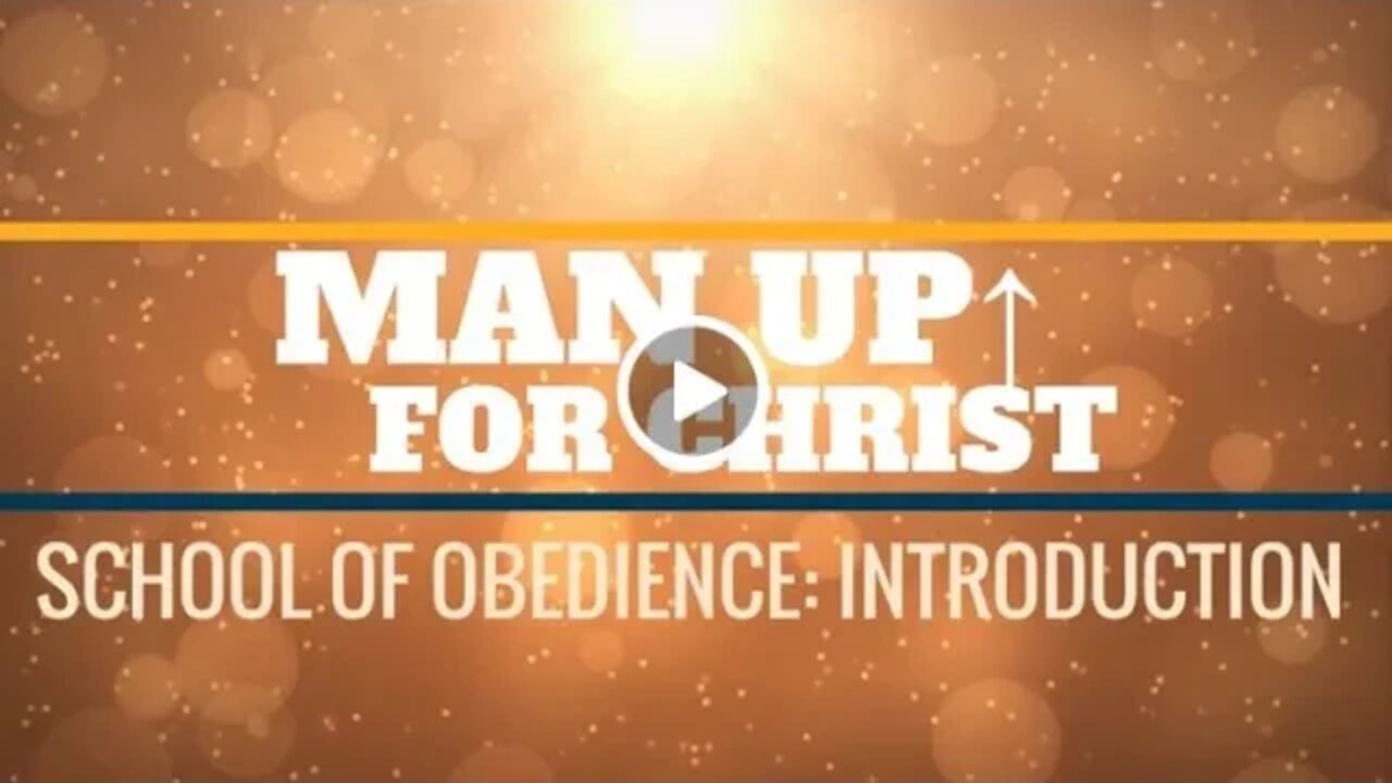 Man Up For Christ - Session 37