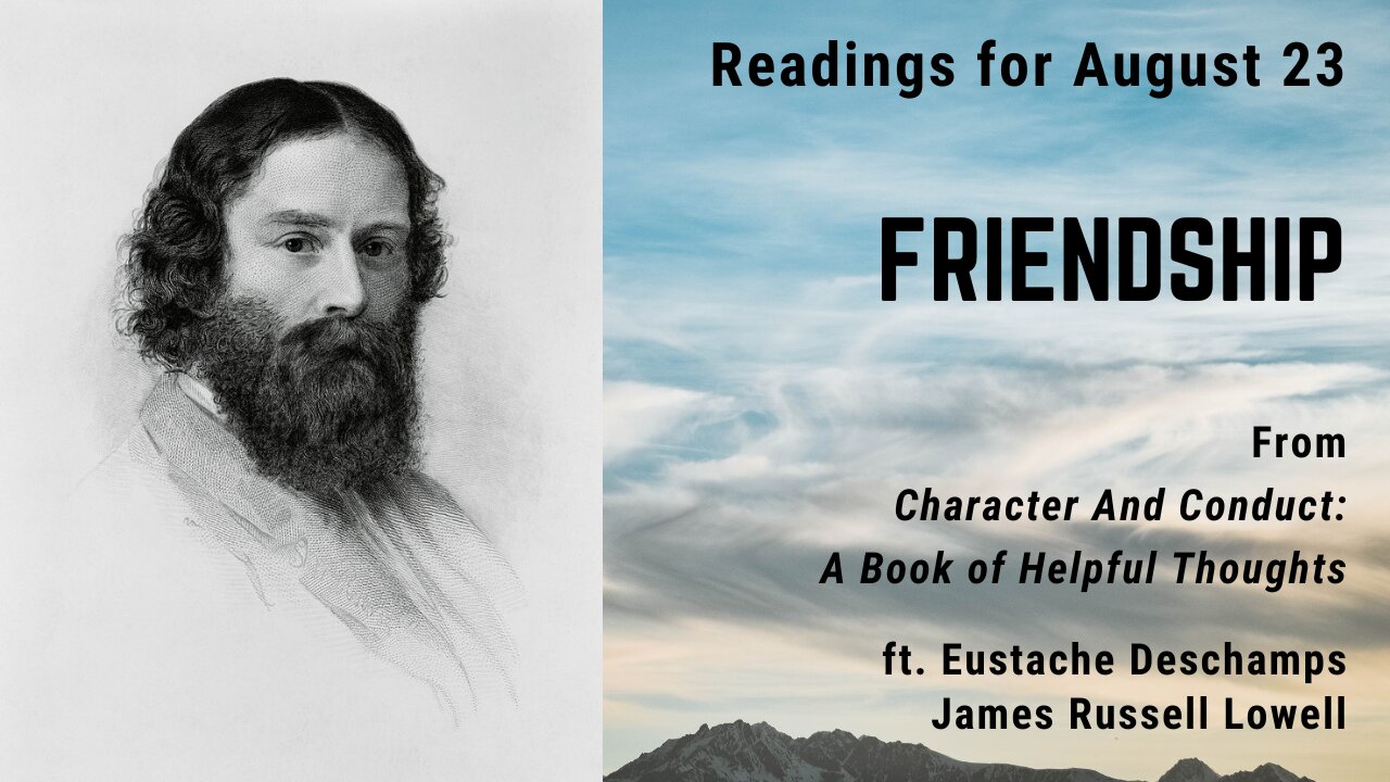 Friendship XX: Day 233 readings from "Character And Conduct" - August 23