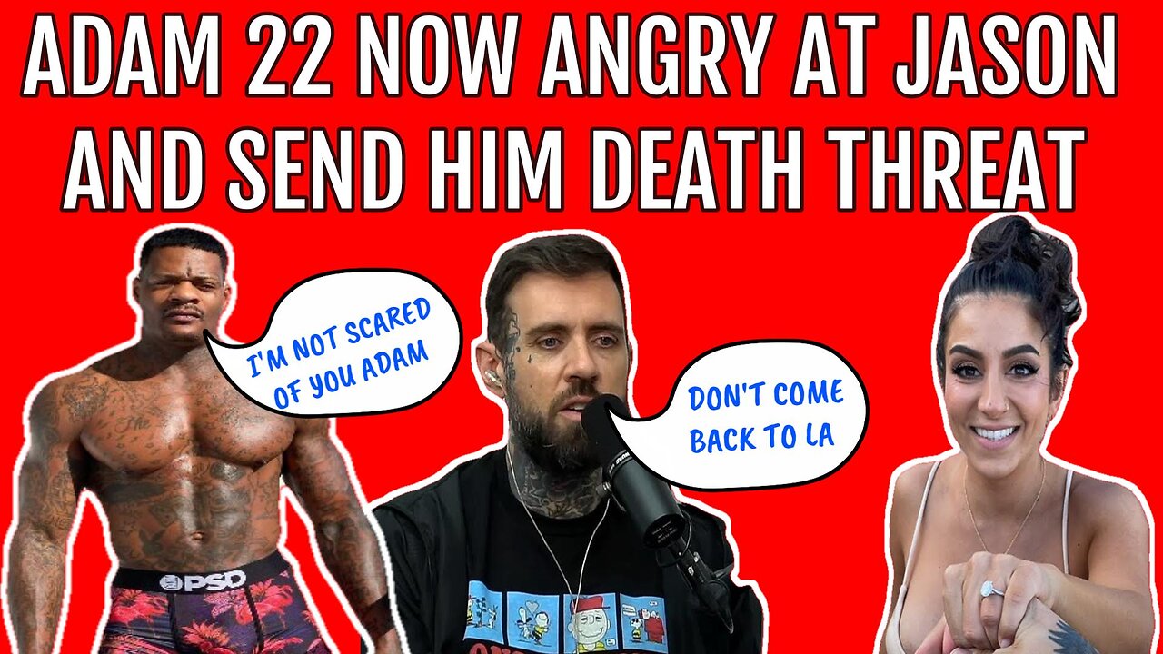 Adam 22 goes to war with Jason Luv over having sex with his wife and talk about it in an interveiw.