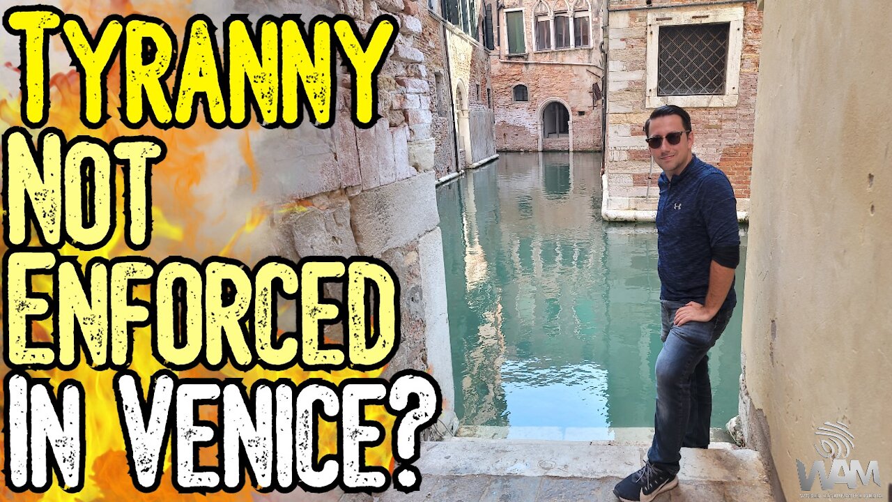 On The GROUND In Venice, Italy! - Tyranny NOT ENFORCED! - What You Need To Know!