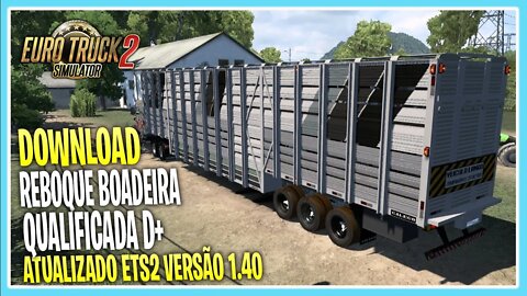 DOWNLOAD REBOQUE BOADEIRA 1.40 EURO TRUCK SIMULATOR 2 VERSÃO 1.40