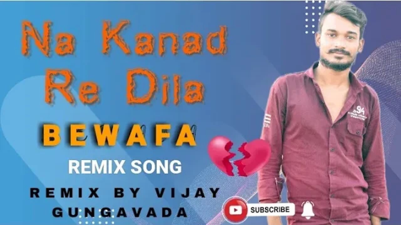 New Nagpuri Song/Na Kanad Ready Dila/Dj Song 2022/Remix by Vijay Gungavada/Nagpuri Bewafa Song