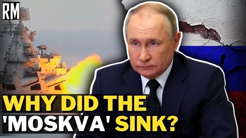 Why Did the Russian Flagship 'Moskva' Sink?