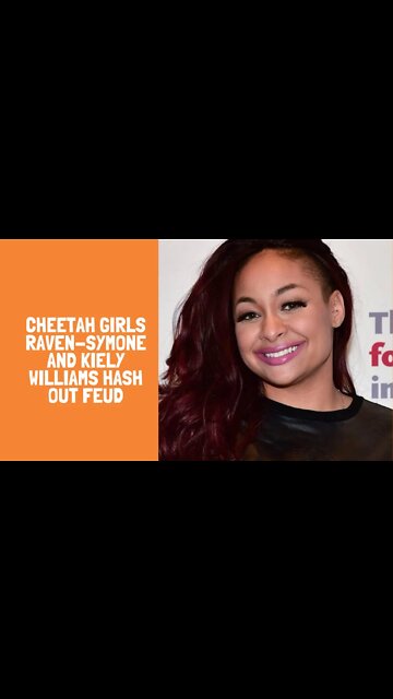 Cheetah Girls Raven-Symone and Kiely Williams Hash Out Feud