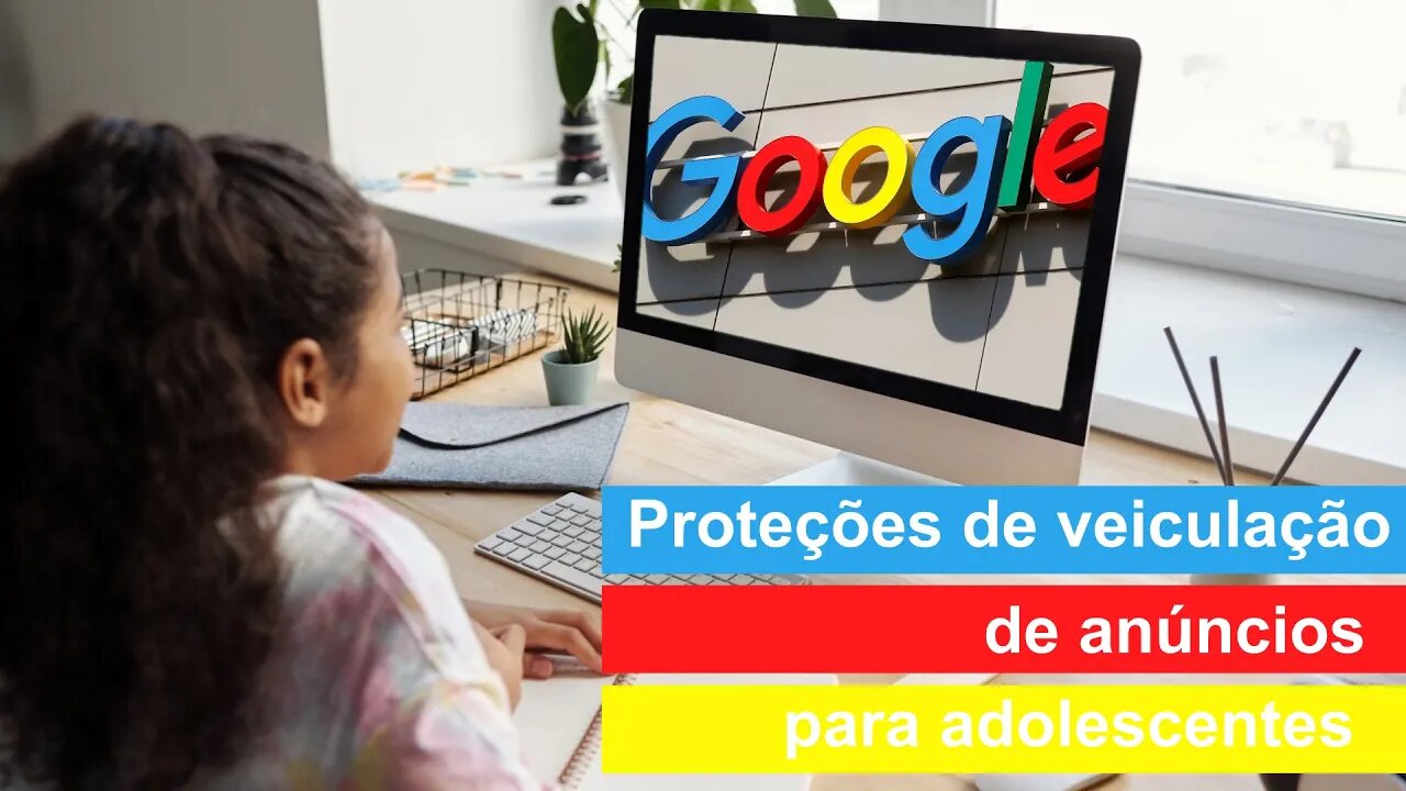 Proteções de veiculação de anúncios para adolescentes