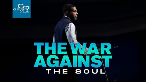 The War Against the Soul (2) - Creflo Dollar