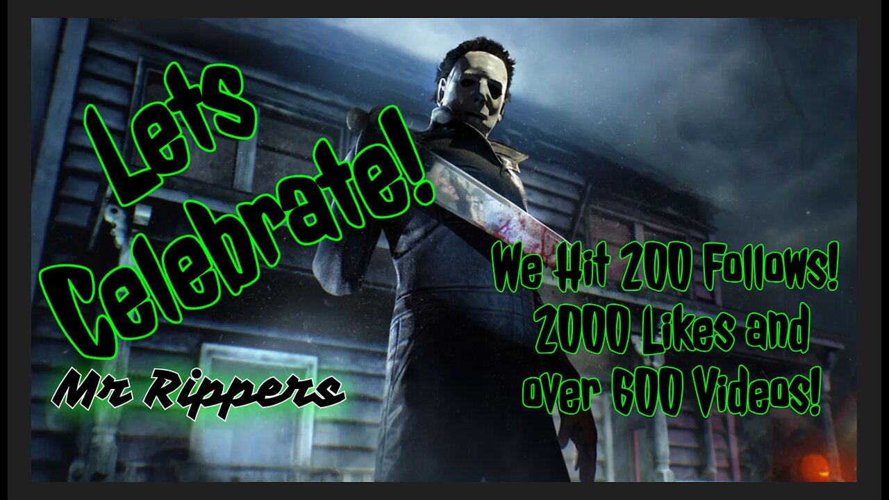 Dead by Daylight: Lets Celebrate w/ Mr Rippers!