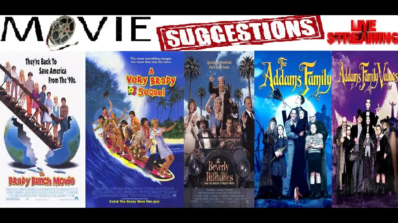 Movie Suggestions: Brady Bunch Movie, Very Brady Sequel, Beverly Hillbillies, Addams Family Movies