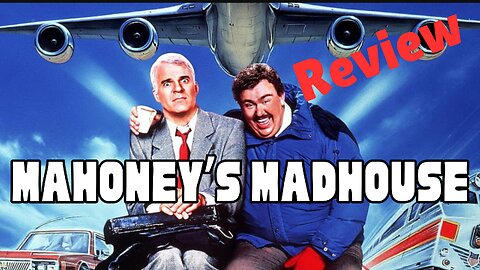 Mahoney’s Madhouse: Planes,Trains and Automobiles