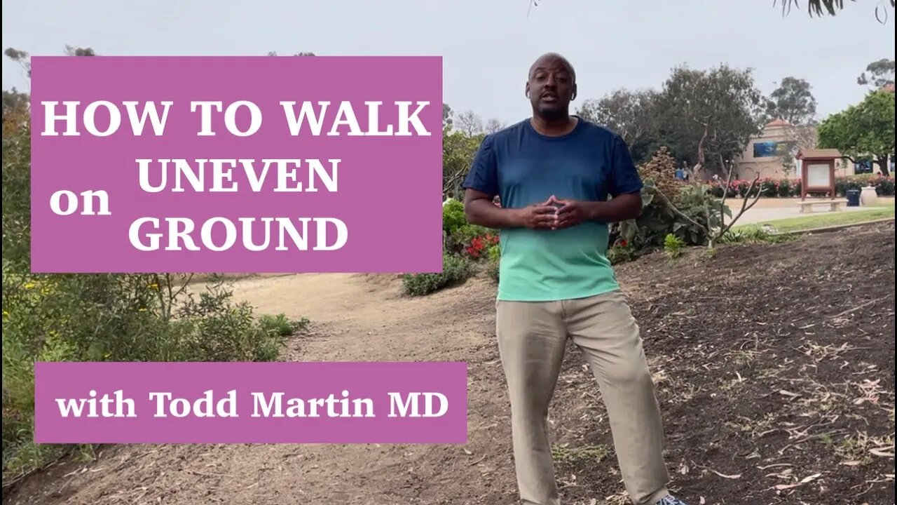 How to Walk on Uneven Ground