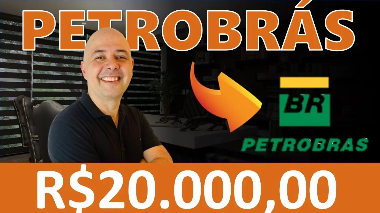 🔵 PETR4: Quanto rende R$20.000,00 investidos em Petrobrás? Ainda vale a pena investir na PETR4?