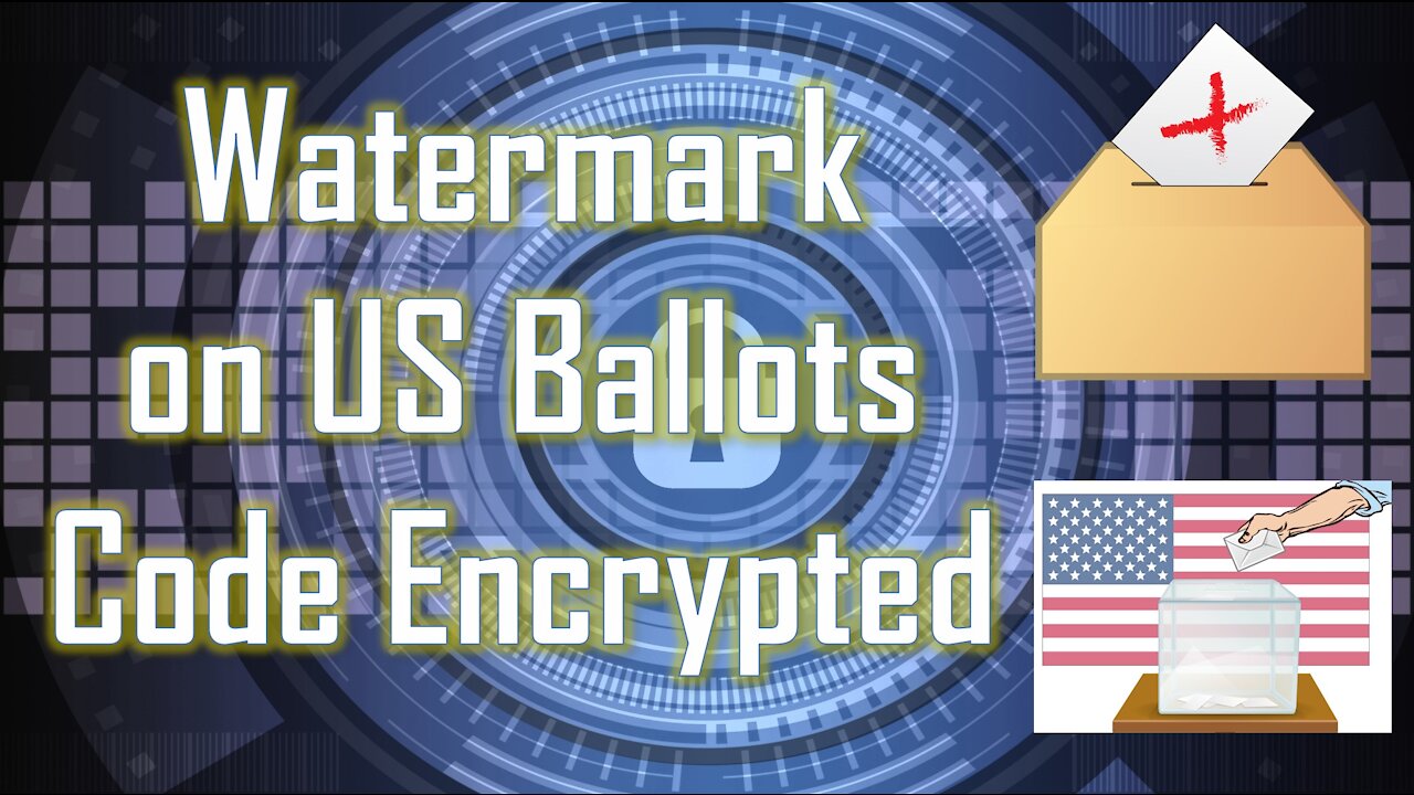 LEGAL US BALLOTS - Supposedly Watermarked - Encrypted with QFS Blockchain Code