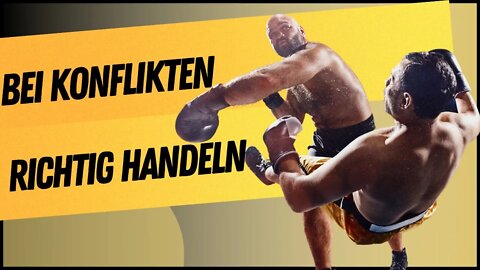 Wie Du bei Konflikten richtig handelst