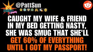 Caught My Wife and Friend in MY Bed – Her Smug Plan Backfired When I Grabbed My Passport! #reddit