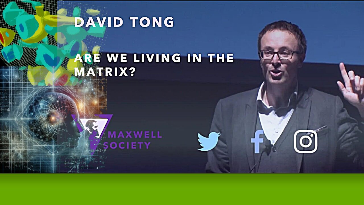 David Tong - Are We Living in the Matrix