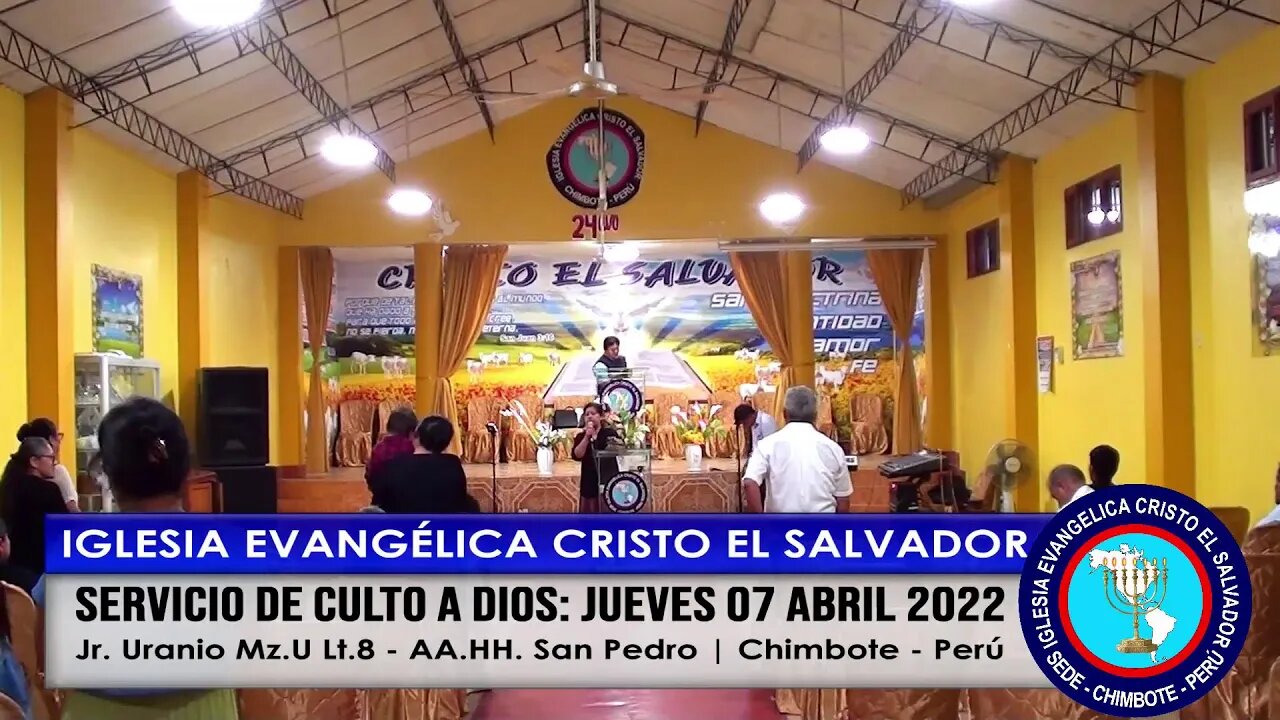 SERVICIO DE CULTO A DIOS: JUEVES 07 ABRIL 2022
