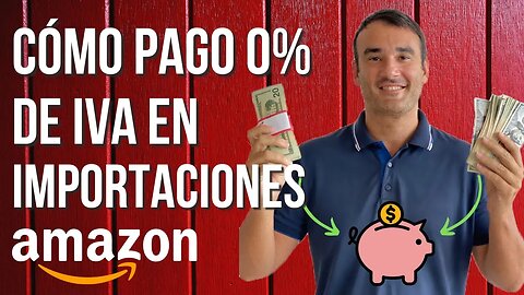 🚢 CÓMO PAGO 0% DE IVA EN MIS IMPORTACIONES DE CHINA Y OTROS PAÍSES A AMAZON - Postponed VAT - PVAT