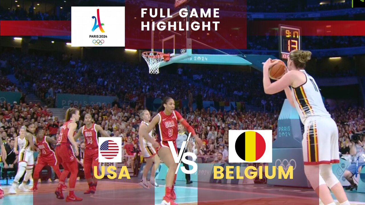 Paris Olympics Women's Basketball USA Vs Belgium Full Game Highlight