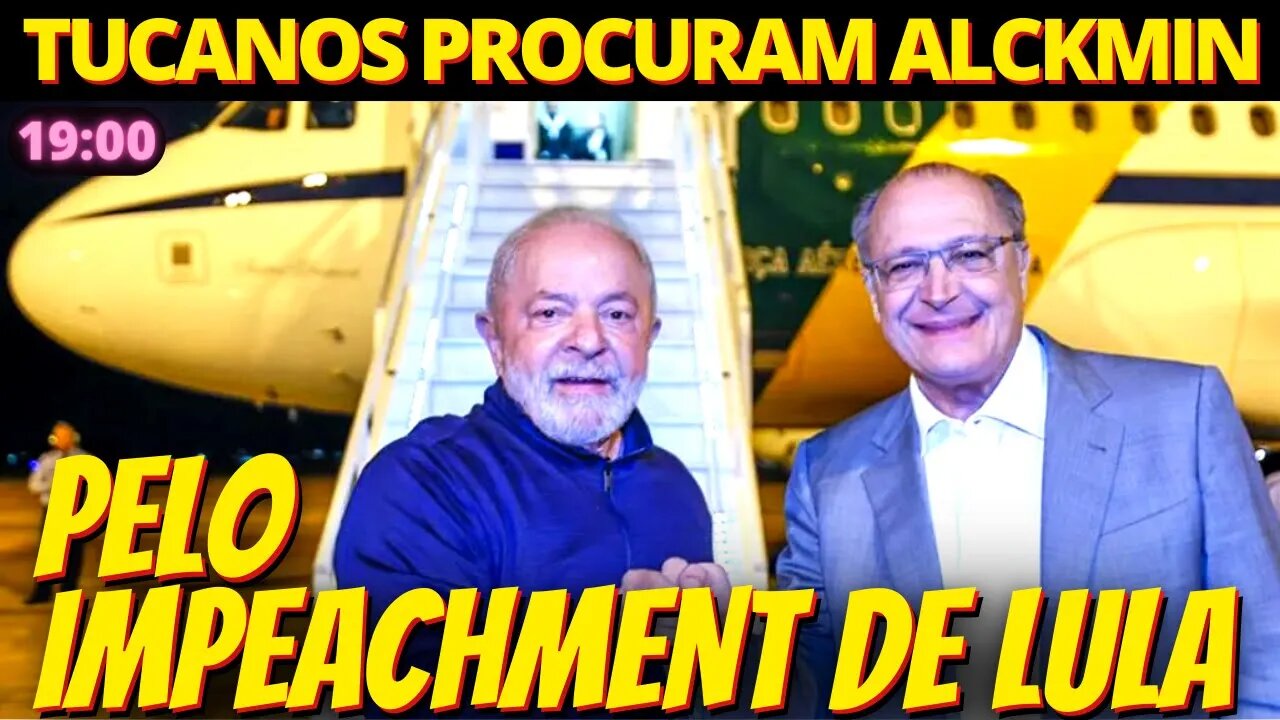 19h URGENTE - Tucanos sondam Alckmin por impeachment de Lula